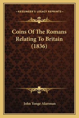 Libro Coins Of The Romans Relating To Britain (1836) - Ak...