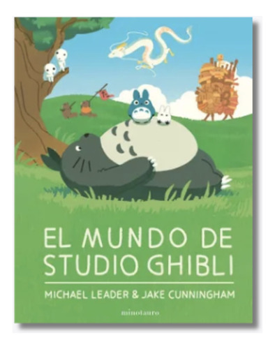 El Mundo De Studio Ghibli - Carlton Books Ltd - Tapa Dura