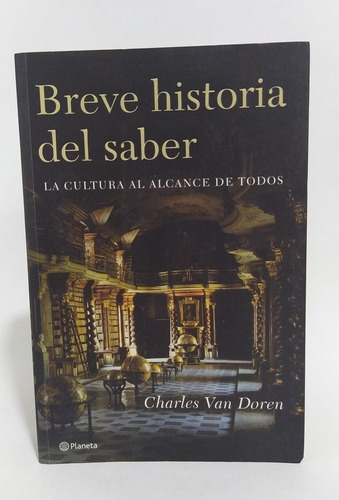 Libro Breve Historia Del Saber / Charles Van Doren / Ensayo