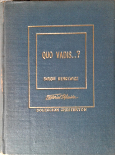 Quo Vadis ... ? Enrique Sienkiewicz - Difusion 1953