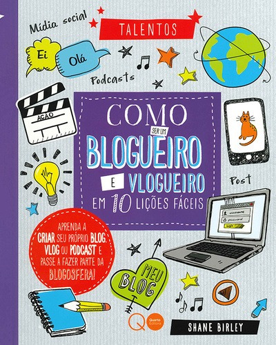 Como ser um blogueiro e vlogueiro em 10 lições fáceis, de Quarto Publishing. Capa dura em português