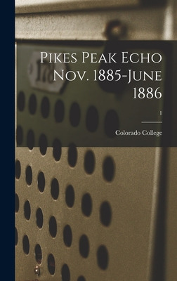 Libro Pikes Peak Echo Nov. 1885-june 1886; 1 - Colorado C...