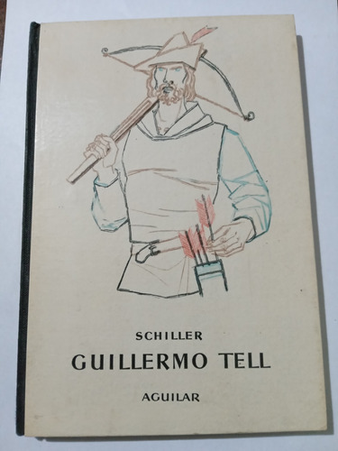 Guillermo Tell, Schiller, Aguilar