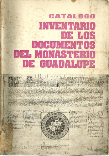 Catalogo Inventario De Documentos Del Monasterio D Guadalupe