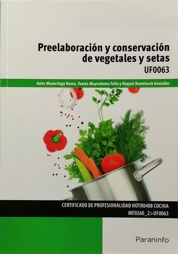 Preelaboracion Y Conservacion De Vegetales Y Setas, De Mazorriaga,asier., Vol. No Aplica. Editorial Paraninfo, Tapa Blanda En Español, 2016