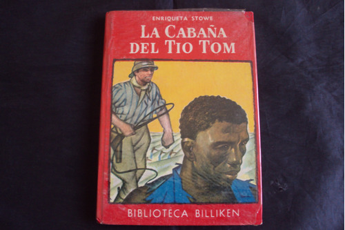 Bib Billiken - La Cabaña Del Tio Tom - Enriqueta Stowe