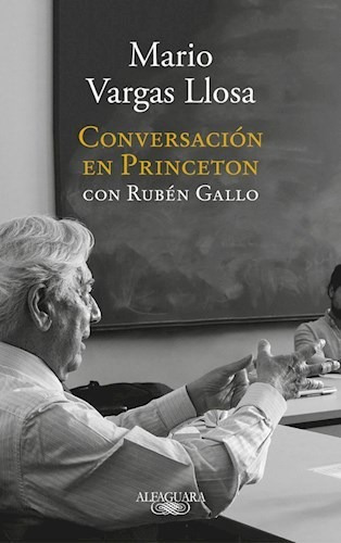 Conversacion En Princeton - Vargas Llosa - Alfaguara - #d