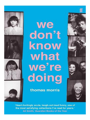 We Don't Know What We're Doing (paperback) - Thomas Mo. Ew01