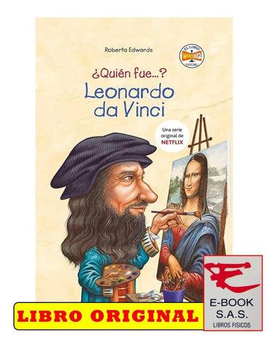¿ Quién Fue...? Leonardo Da Vinci/  Roberta Edwards
