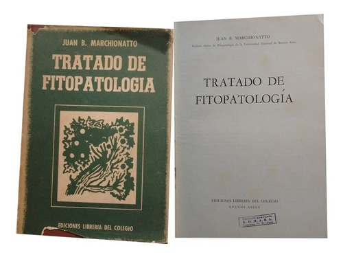 Tratado De Fitopatología - Juan B. Marchionatto - 1948