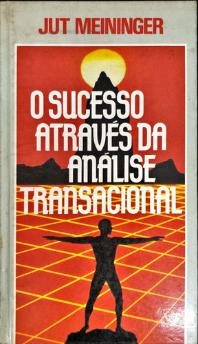 O Sucesso Através Da Análise Transacional