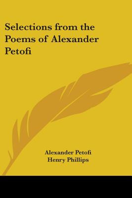 Libro Selections From The Poems Of Alexander Petofi - Pet...