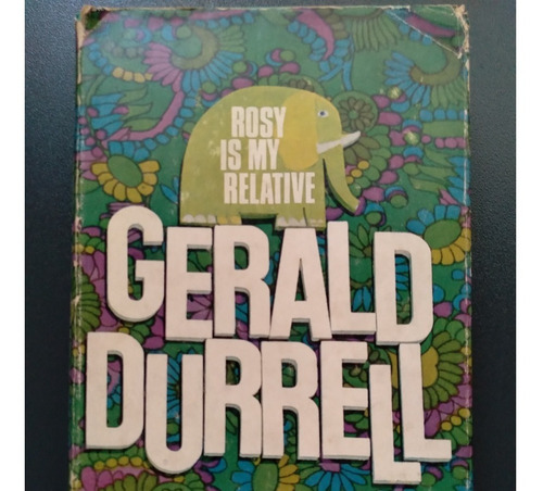 Gerald Durrell, Rosy Is My Relative (hardback)
