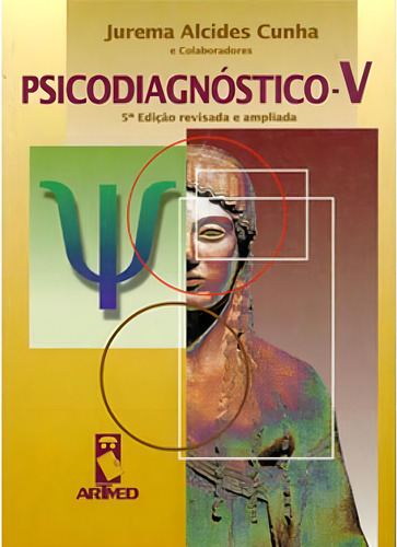 Psicodiagnóstico-v, De Cunha, Jurema Alcides. Editorial Artmed Editora, Tapa Mole, Edición 2008-07-23 00:00:00 En Português