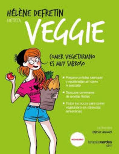 Veggie Comer Vegetariano Es Muy Sabroso - Helene Defretin