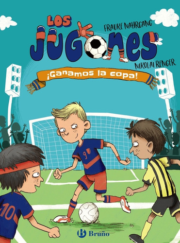 Libro Los Jugones, 3. ¡ganamos La Copa!