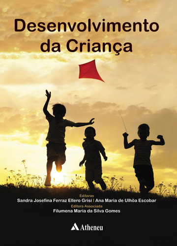 Desenvolvimento da criança, de Grisi, Sandra Josefina Ferraz Ellero. Editora Atheneu Ltda, capa mole em português, 2018