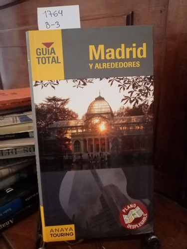 Madrid Y Sus Alrededores. Guía Total // Fernando De Giles