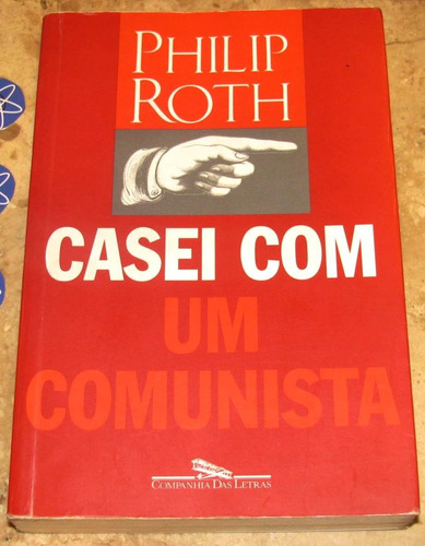 Livro Casei Com Um Comunista - Philip Roth (2005)