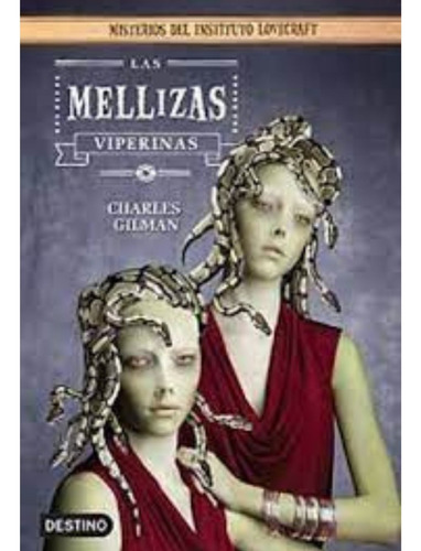 Mellizas Viperinas - Gilman Charles- Libro- Destino