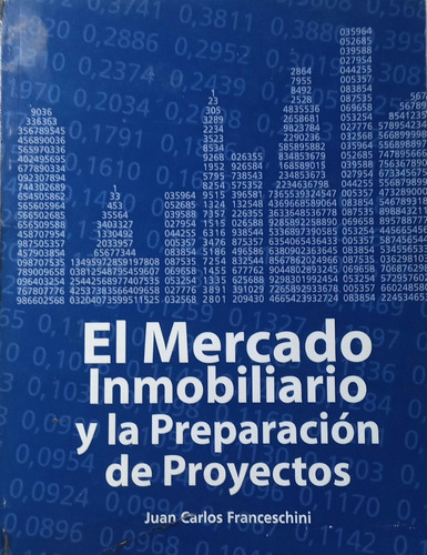 El Mercado Inmobiliario Y La Preparación De Proyectos -j.c.f