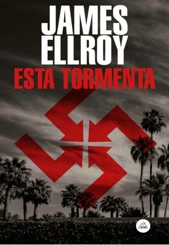 James Ellroy - Esta Tormenta