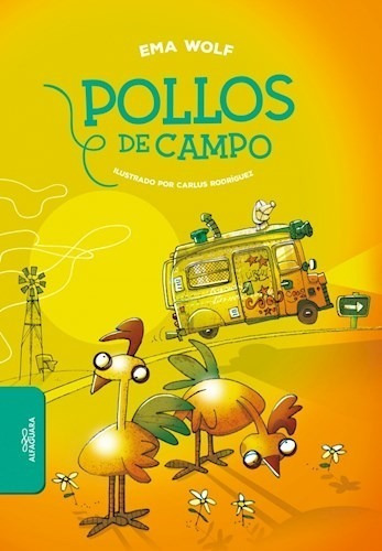 Pollos De Campo - Ema Wolf - Alfaguara