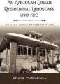 Libro An American Urban Residential Landscape, 1890-1920 ...