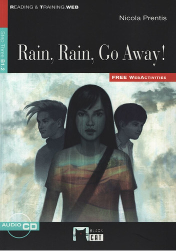 Rain, Rain, Go Away! + Audio Cd + Free Webactivities Reading