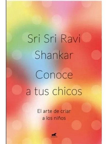 Conoce A Tus Chicos / Sri Sri Ravi Shankar (envíos)