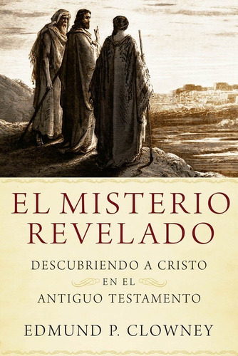 El Ministerio Revelado - Edmund Clowney