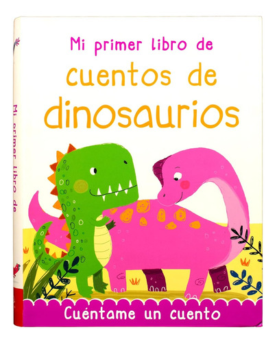 Libro Infantil Mi Primer Libro De Cuentos De Dinosaurios