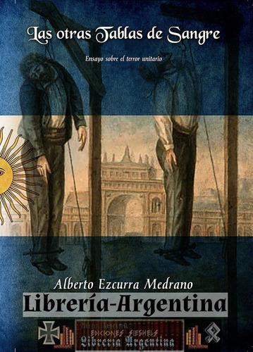 Libro Las Otras Tablas De Sangre -  Alberto Ezcurra Medrano