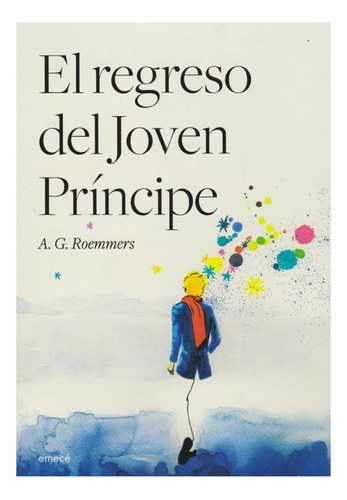 El Regreso Del Joven Príncipe - Roemmers - Emecé 