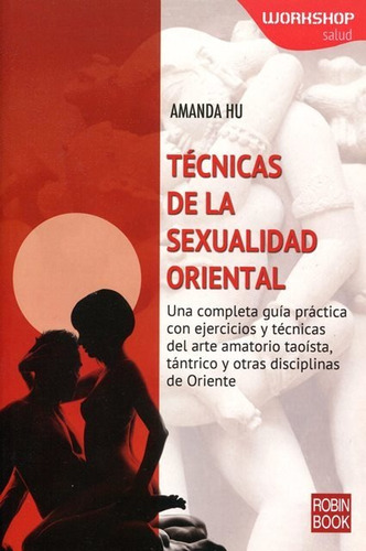 Técnicas De La Sexualidad Oriental, Amanda Hu, Robin Book