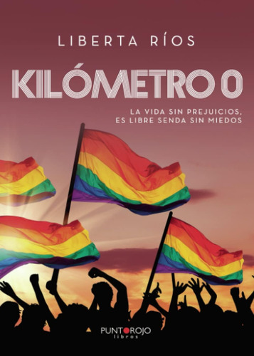 Libro: Kilómetro Cero (spanish Edition)