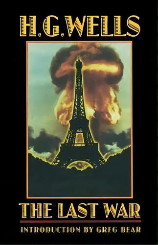 The Last War, De H.g. Wells. Editorial University Nebraska Press, Tapa Blanda En Inglés