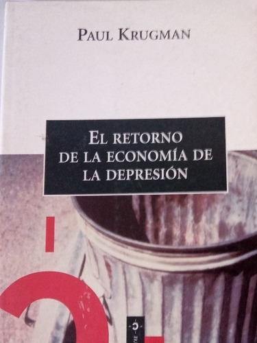 Paul Krugman // Retorno De La Economía De La Depresión ***