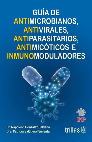 Guia De Antimicrobianos, Antivirales, Antiparasitarios, Anti
