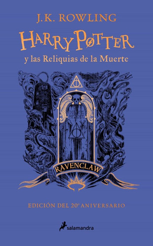 7. Harry Potter Y Las Reliquias De La Muerte ( Ravenclaw ) 2