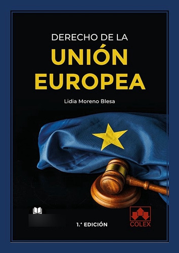 Libro El Derecho De La Union Europea - Moreno Blesa, Lidia