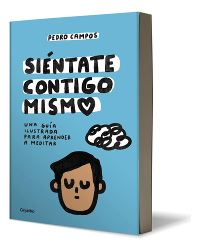 Libro: Siéntate, Siéntate Contigo Mismo (edición En Español)