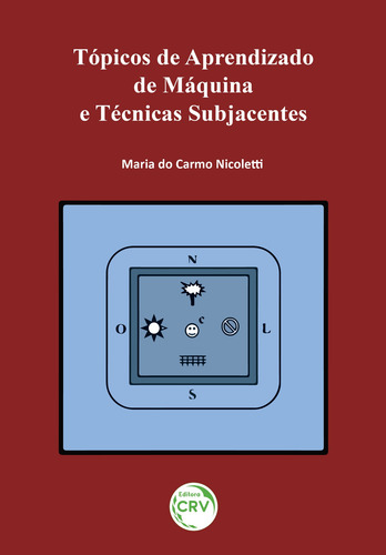 Tópicos de aprendizado de máquina e técnicas subjacentes, de Nicoletti, Maria do Carmo. Editorial Editora CRV LTDA ME, capa mole em português, 2018