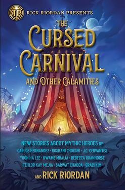 The Cursed Carnival And Other Calamities - Rick Riordan