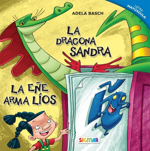 Dragona Sandra / La Eñe Arma Lios, La