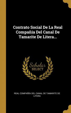 Libro Contrato Social De La Real Compa A Del Canal De Tam...
