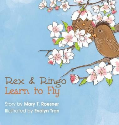 Libro Rex And Ringo Learn To Fly - Mary T Roesner