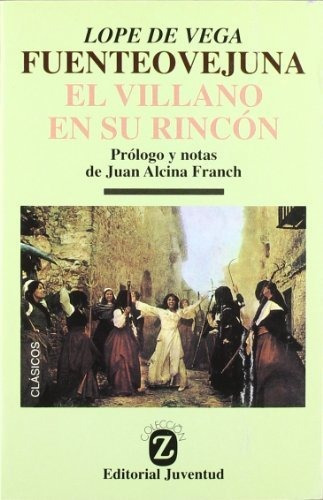 FUENTEOVEJUNA - EL VILLANO EN SU RINCON, de Lope de Vega. Editorial BIBLIOTECA Z, tapa blanda en español, 1994