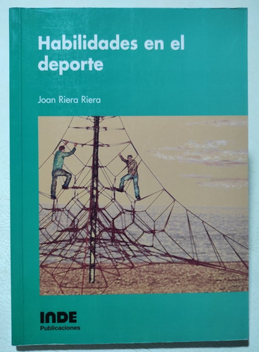 Habilidades En El Deportes. Joan Riera. Educación Física