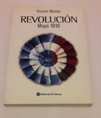 Revolución Mayo 1810 Vicente Massot